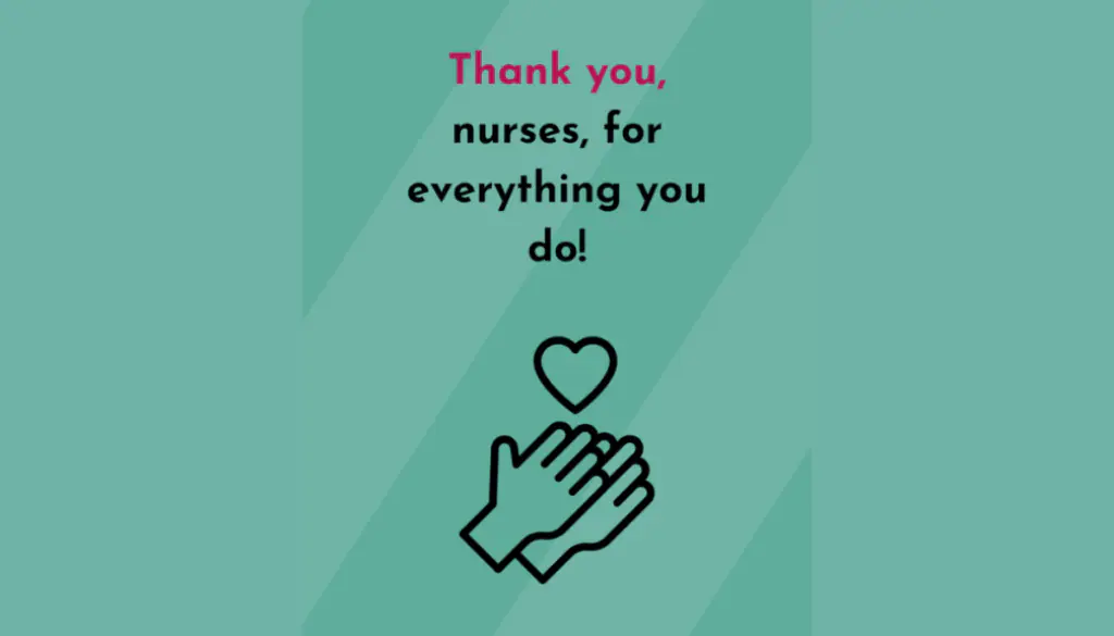 Thank you Nurses for everything you do